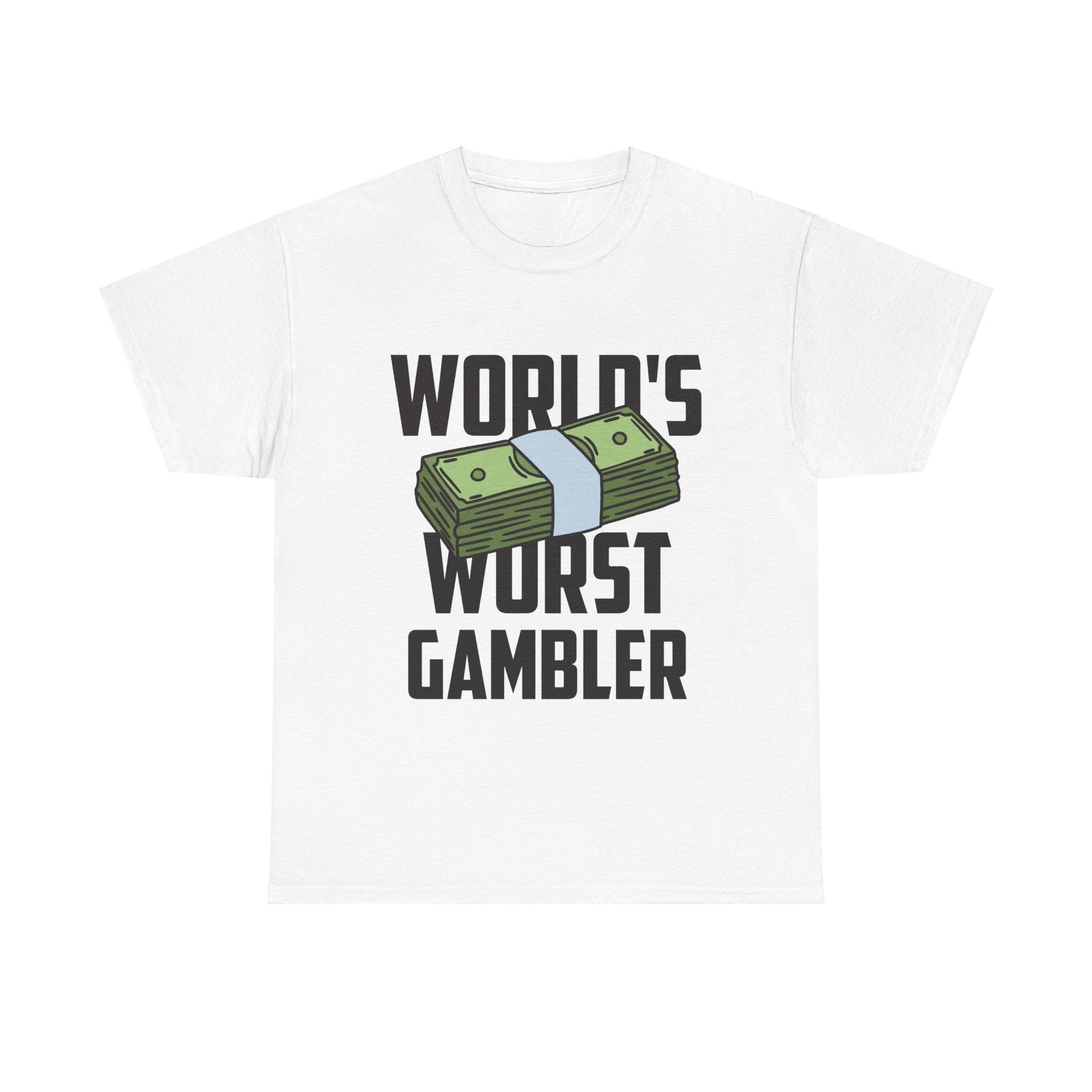 World's Worst Gambler Gambling Shirt, Front View