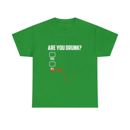 Are You Drunk Drinking Shirt