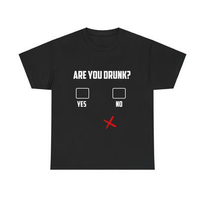 Are You Drunk Alternate Drinking Shirt