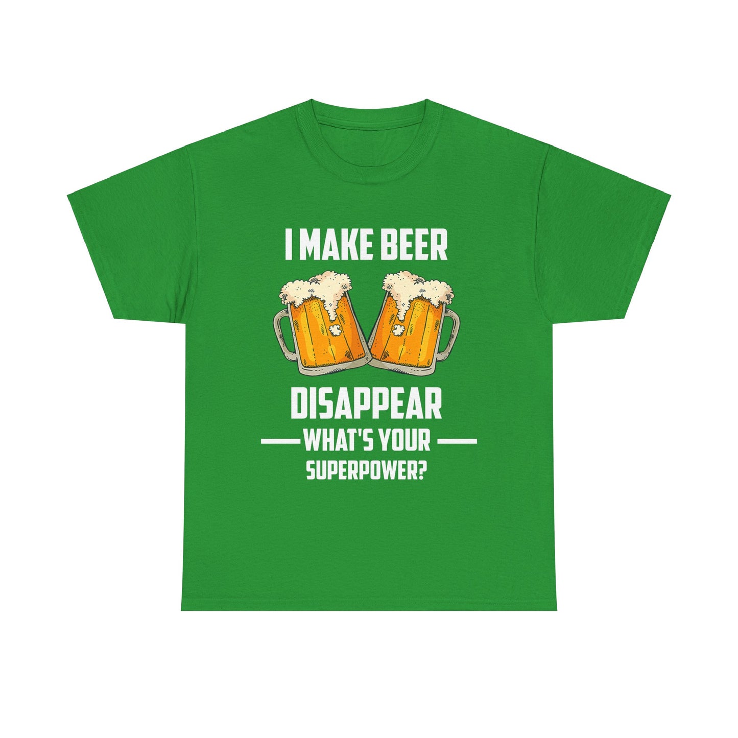 I Make Beer Disappear Drinking Shirt