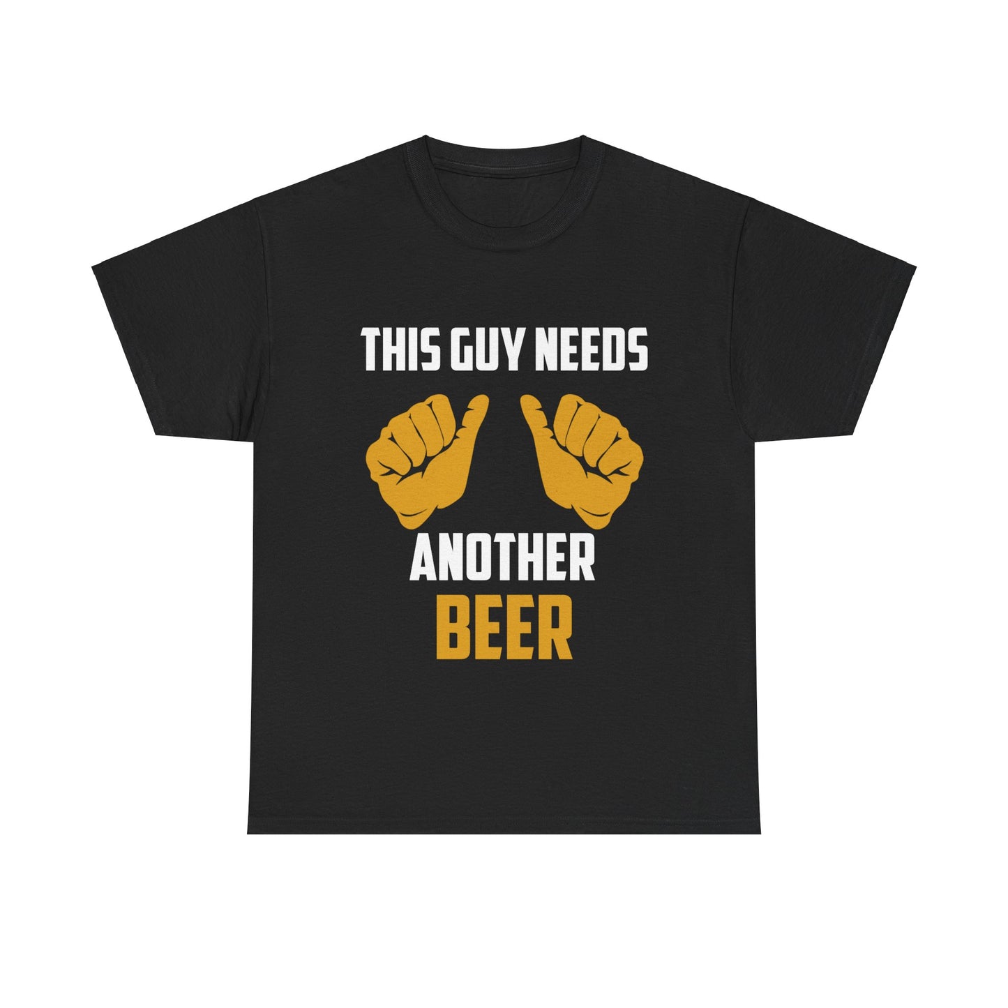 This Guy Needs Another Beer Drinking Shirt