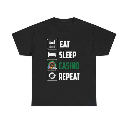 Eat, Sleep, Casino, Repeat Gambling Shirt, Front View