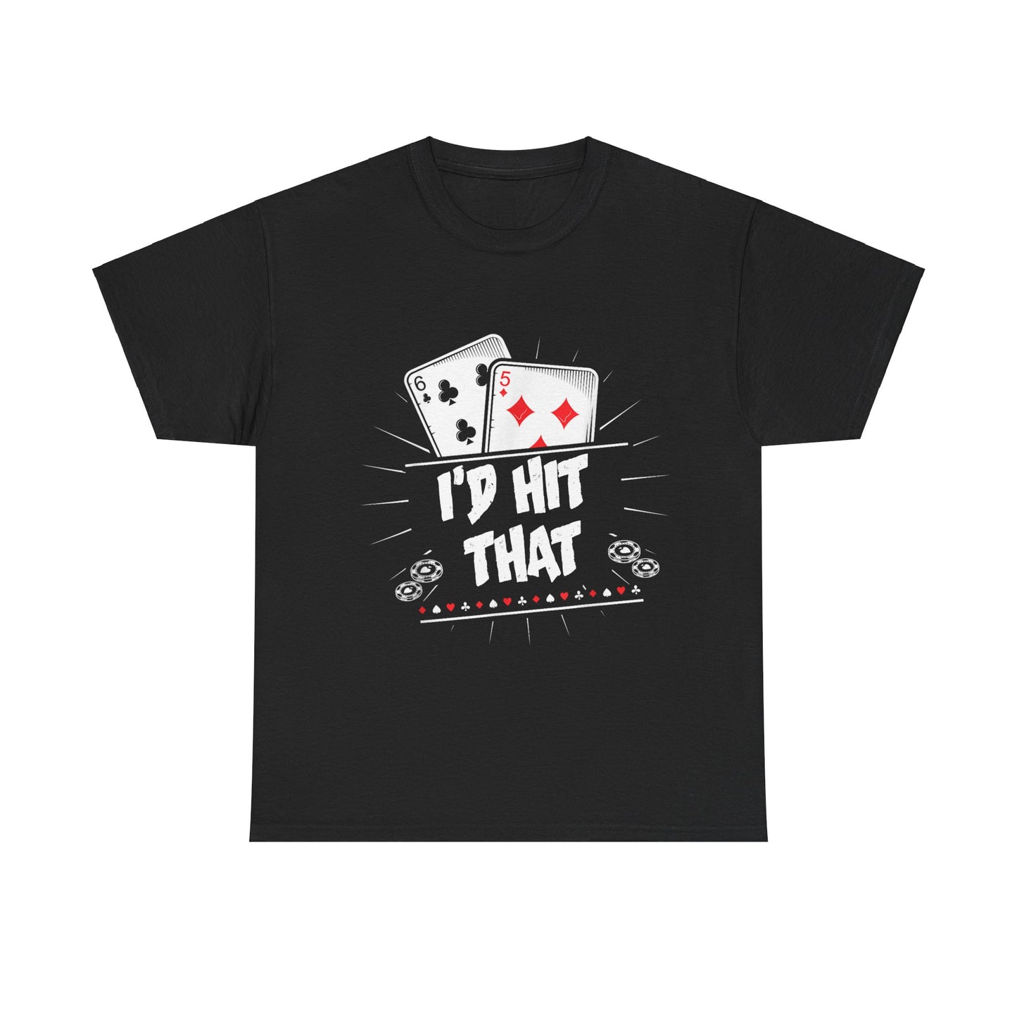 I'd Hit that (alternate) Gambling Shirt, Front View