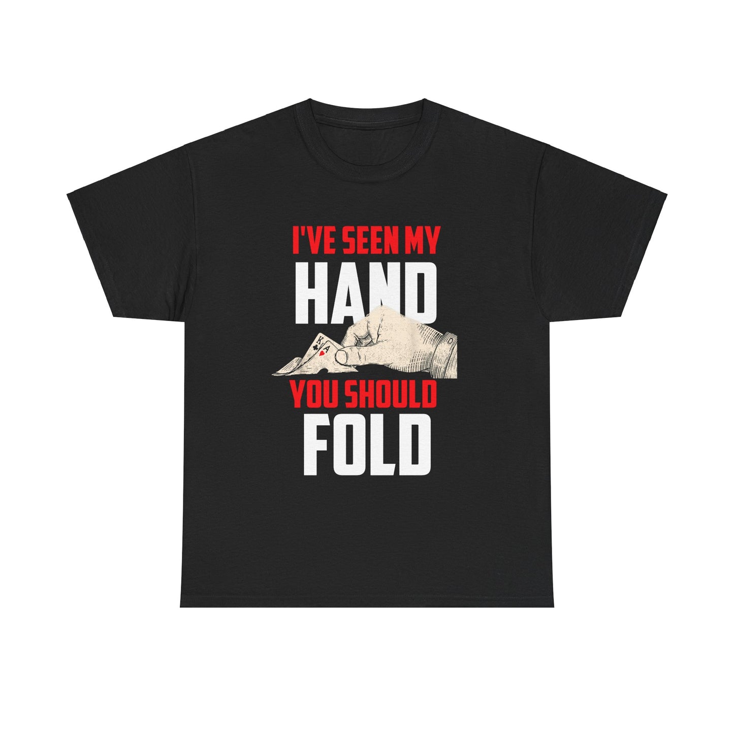 You Should Fold Gambling Shirt, Front View