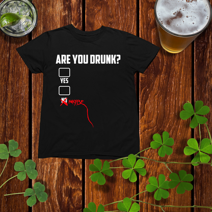 Are You Drunk Drinking Shirt