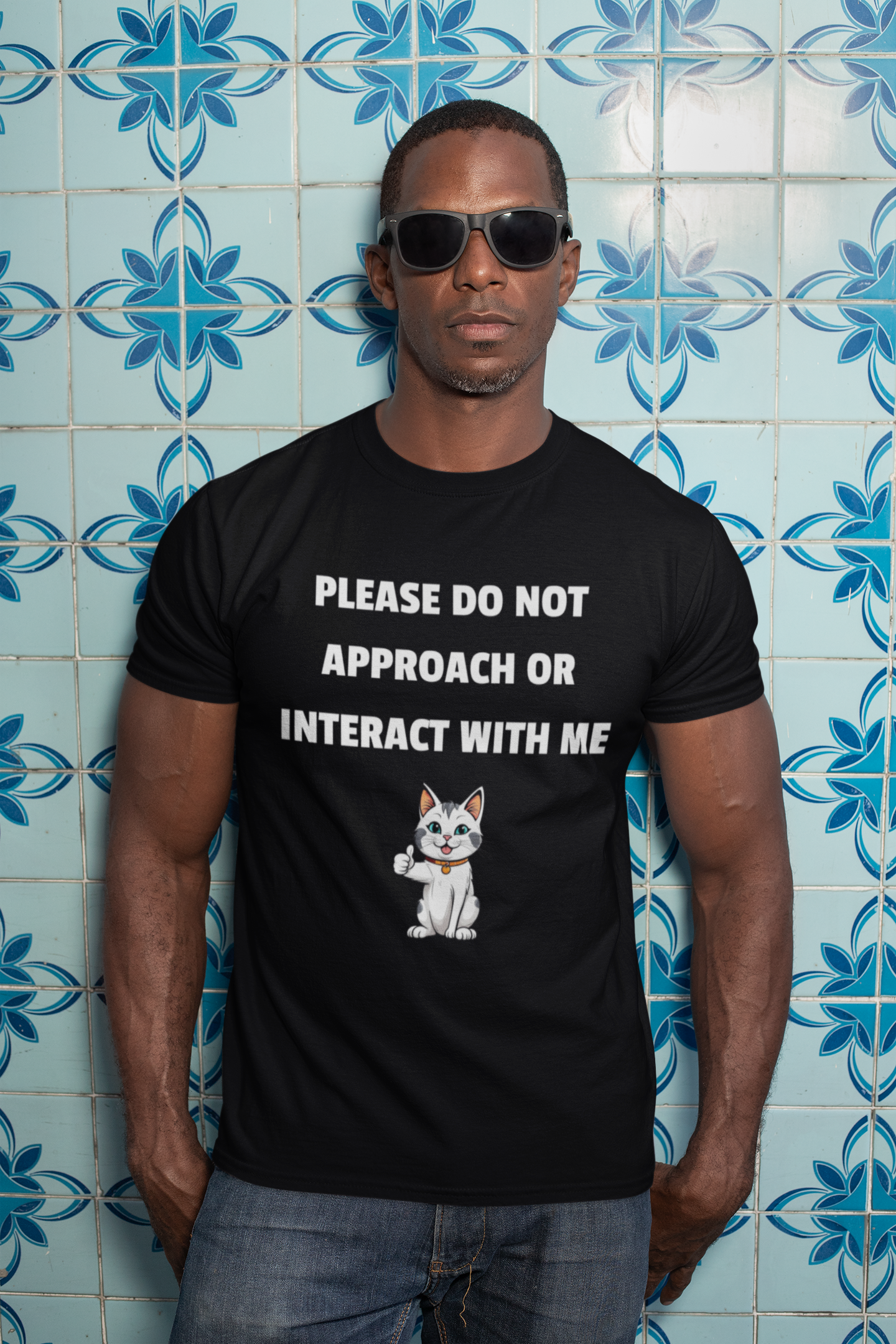 Please Do Not Approach Or Interact With Me T-shirt